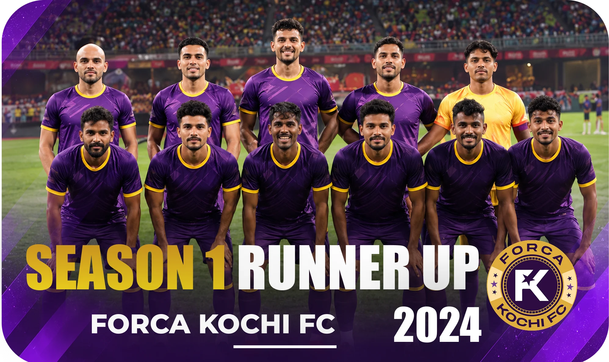 Season 1 Runner Up - Forca Kochi FC